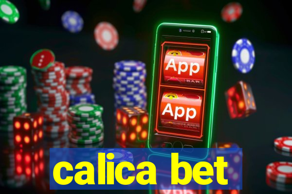 calica bet