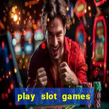 play slot games for free no download