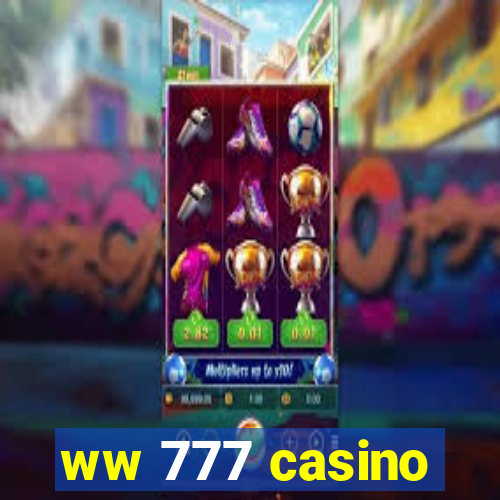 ww 777 casino