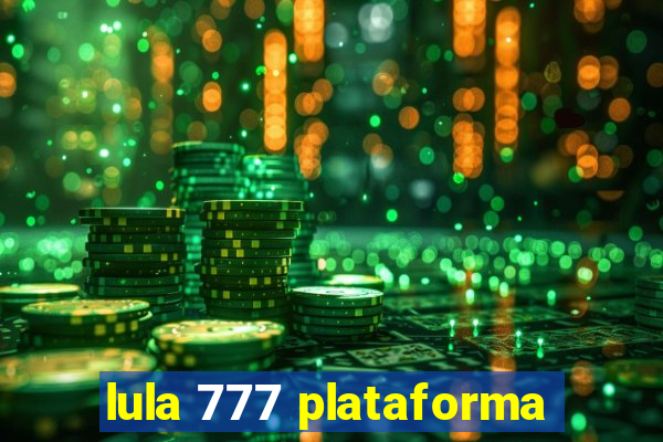 lula 777 plataforma