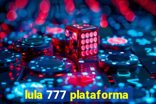 lula 777 plataforma