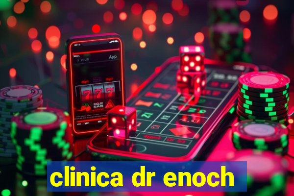 clinica dr enoch