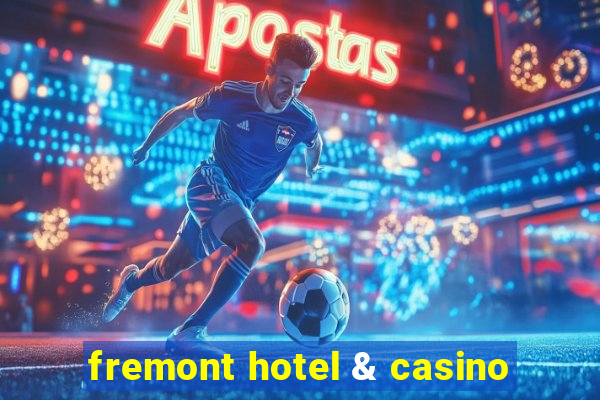 fremont hotel & casino