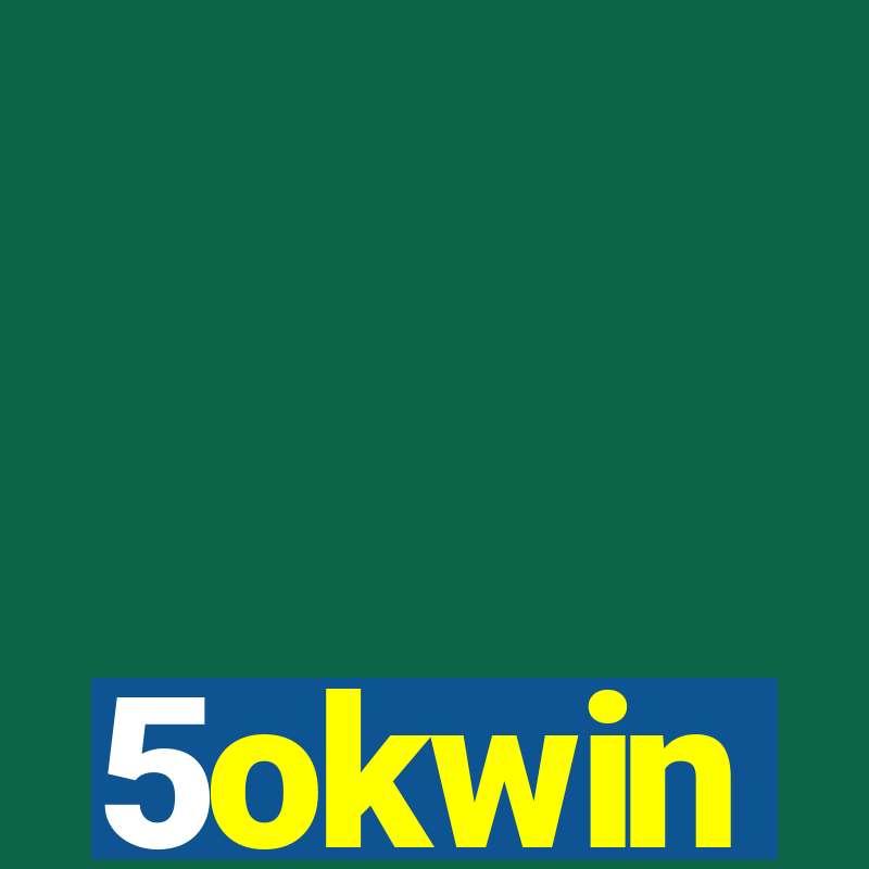 5okwin