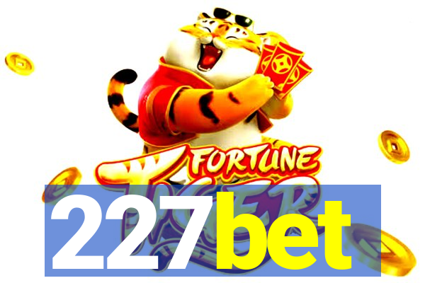 227bet