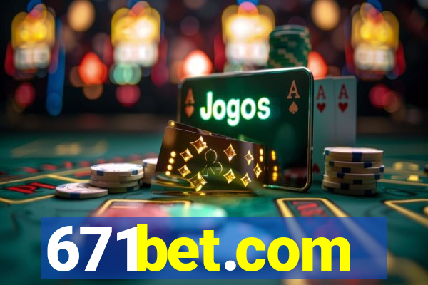 671bet.com