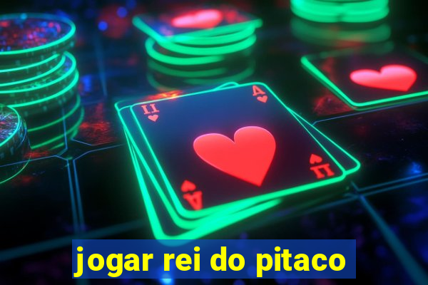 jogar rei do pitaco