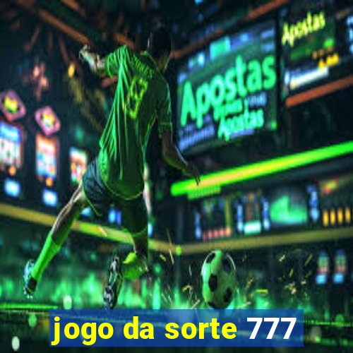 jogo da sorte 777