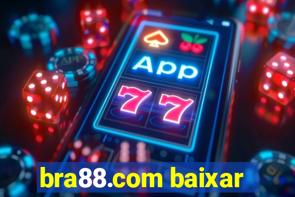 bra88.com baixar