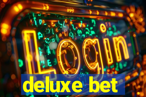 deluxe bet