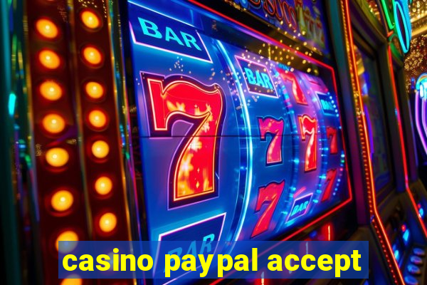 casino paypal accept