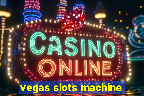 vegas slots machine