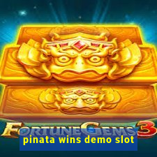 pinata wins demo slot