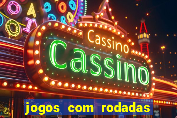 jogos com rodadas gratis sem deposito