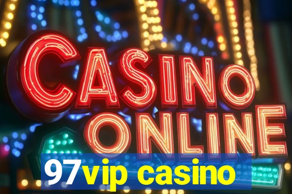 97vip casino