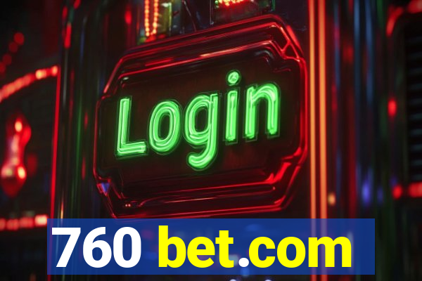 760 bet.com