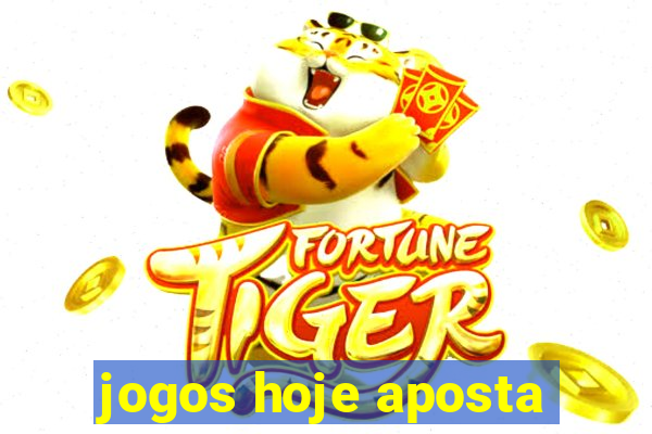 jogos hoje aposta