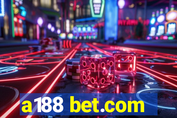 a188 bet.com