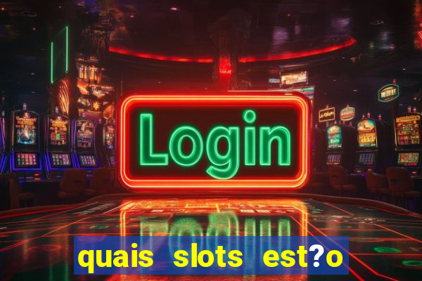 quais slots est?o pagando hoje