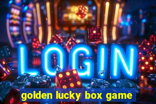 golden lucky box game