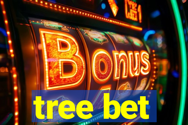 tree bet