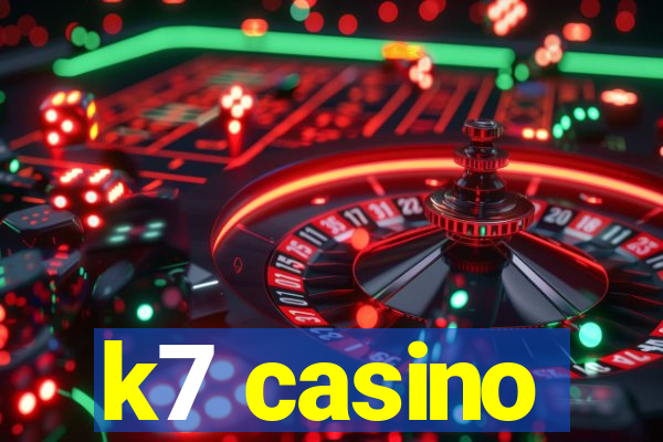 k7 casino