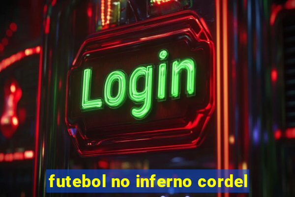 futebol no inferno cordel