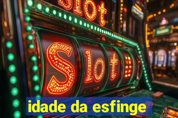 idade da esfinge