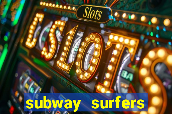 subway surfers zurich download