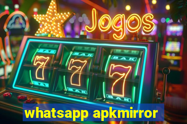 whatsapp apkmirror