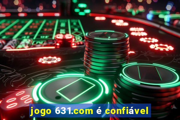 jogo 631.com é confiável