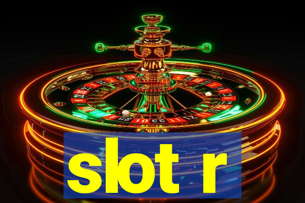 slot r