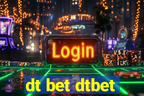 dt bet dtbet