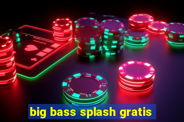 big bass splash gratis