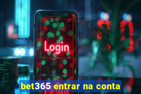 bet365 entrar na conta