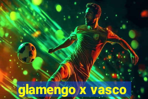 glamengo x vasco