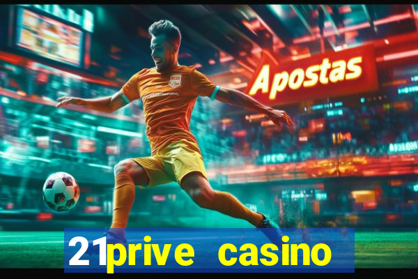 21prive casino welcome bonus