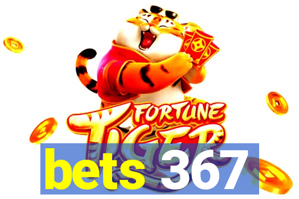 bets 367