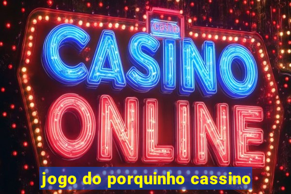 jogo do porquinho cassino