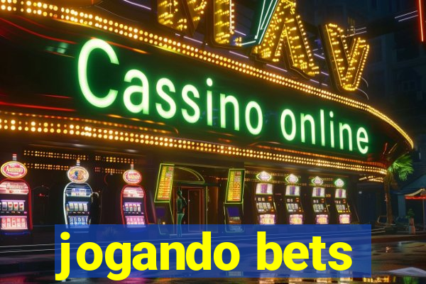 jogando bets