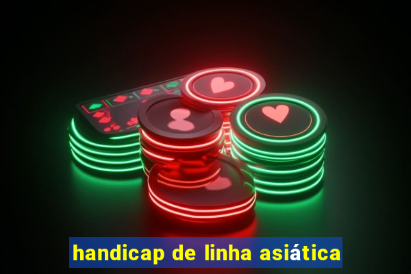 handicap de linha asiática