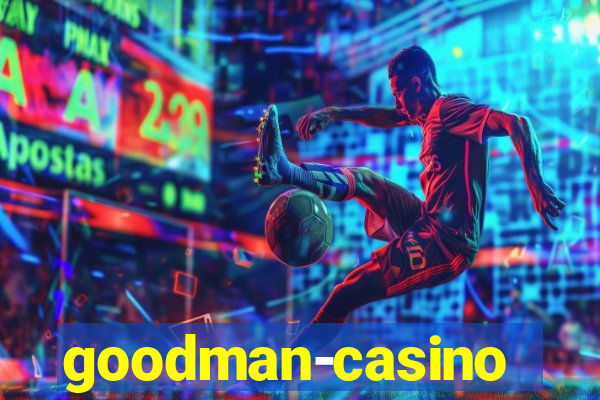 goodman-casino