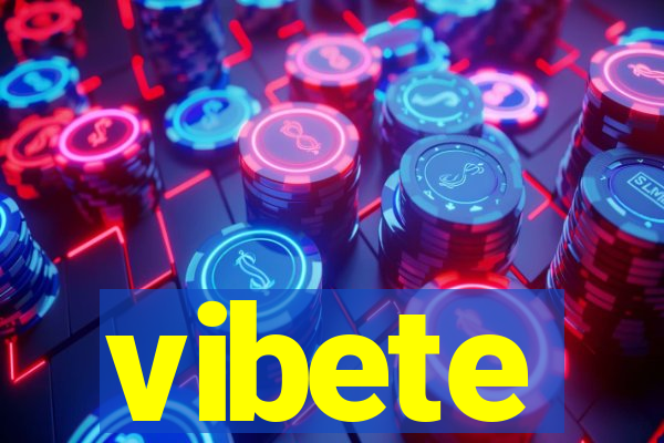 vibete