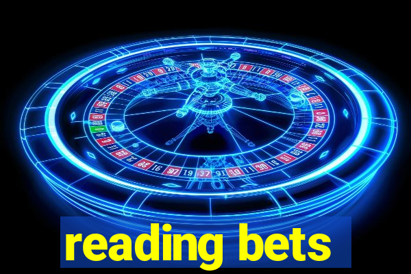 reading bets