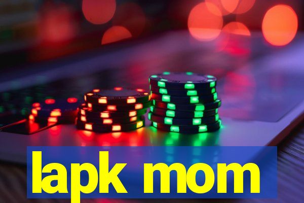 lapk mom