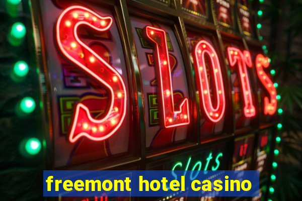 freemont hotel casino