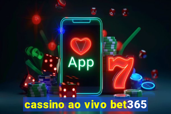 cassino ao vivo bet365