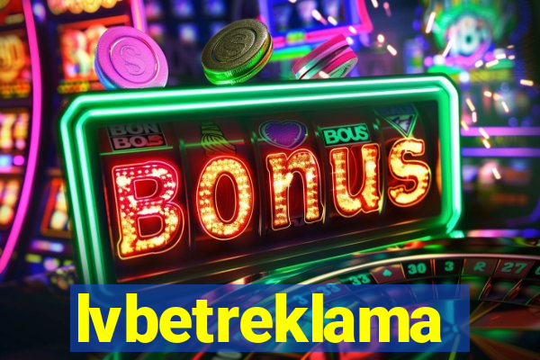 lvbetreklama