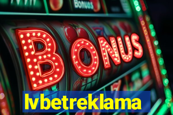 lvbetreklama