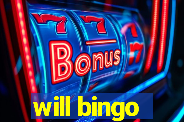 will bingo